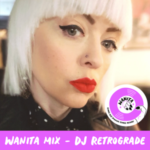 Wanita Mix - DJ Retrograde (Salt Lake City, USA)