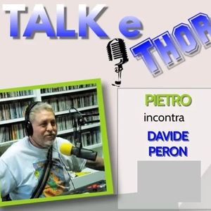 Talk & Thor Pietro La Barbera incontra DAVIDE PERON 16-04-2022