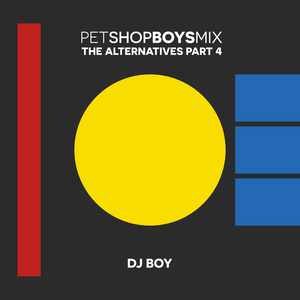 DJ BOY - Pet Shop Boys Mix - The Alternatives Part 4