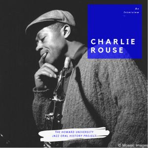 Charlie Rouse Interview Part 1