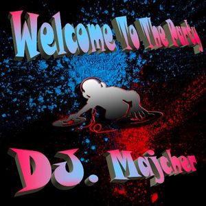 DJ. Majcher - Welcome To The Party 2022