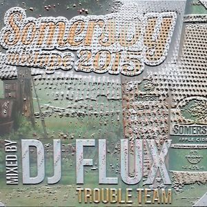 DJ FLUX - SOMERSBY DANCE MIXTAPE 2015
