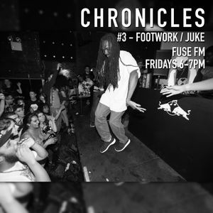 Cover art for Chronicles #3 - Footwork / Juke by alex19fromwigan