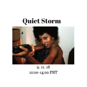 Quiet Storm - 11th September 2018