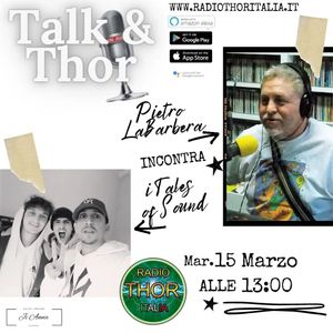 Talk & Thor Pietro La Barbera incontra i TALES OF SOUND 14-03-2022
