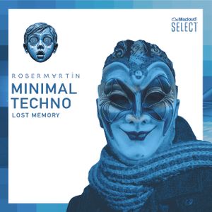 Cover art for Minimal Techno • Lost Memory by roberto-martin3