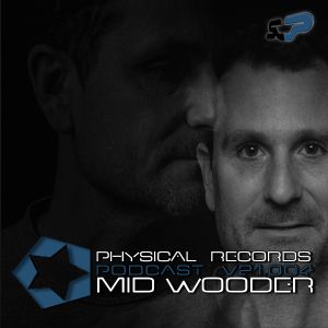 Physical Podcast V21.004  Mid Wooder Techno Deejay Set