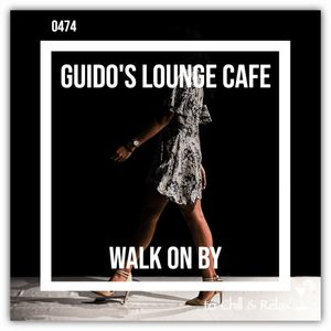 Guido's Lounge Cafe Broadcast 0474 Walk On By (20210402)