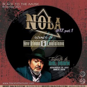 Black to the Music #25 - Tribute to Dr JOHN, part 1 (NOLA#17)