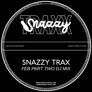SNAZZY TRAX - FEB PART 2 MIX