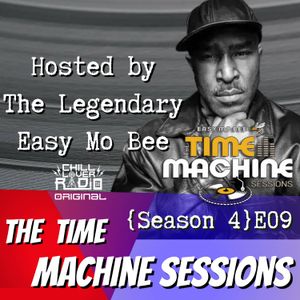 The Time Machine Sessions E09 S4 - Pt. 3 | The Legendary Easy Mo Bee