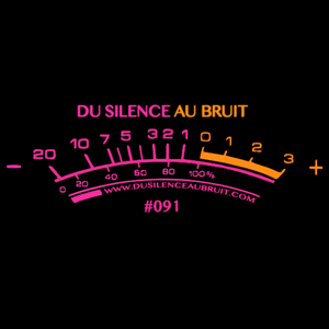 Du Silence Au Bruit #091