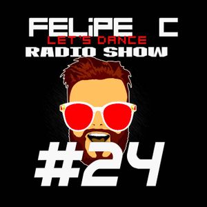 Felipe C Let S Dance Radio Show 24 By Felipe C Mixcloud