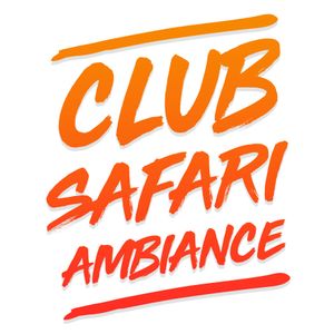 Club Safari Ambiance #1 | TAOKING