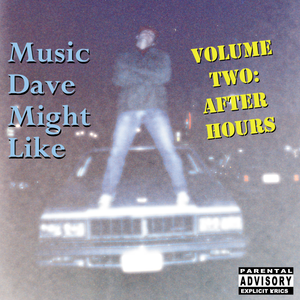 Music Dave Might Like, Vol 2: After Hours