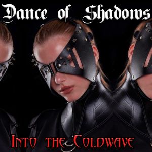 Dance of shadows #229 (Into the Coldwave #18 - The Cold Club)