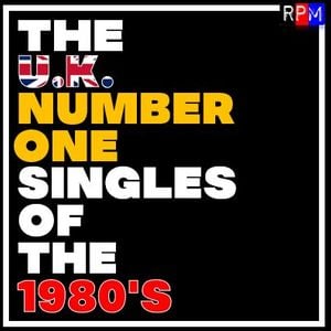 EVERY UK NUMBER 1 SINGLE OF THE 1980'S *SELECT EXCLUSIVE* By RPM | Mixcloud