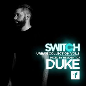Switch Urban Collection Vol 8 Mixed By Dj Alvin Duke By Thompsonsgarage Mixcloud