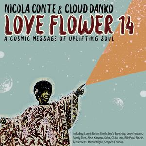 Nicola Conte & Cloud Danko - LOVE FLOWER VOL. 14
