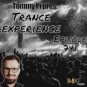 Trance Experience - Episode 741 (24-05-2022)