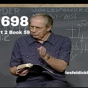 698 - Les Feldick Bible Study Lesson 1 - Part 2 - Book 59