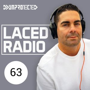DJ Unprotected - Laced Radio #63