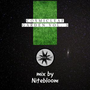 #3 Cosmicleaf Garden - Mixed by Nitebloom