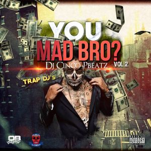 You Mad Bro? Vol 2 #NerveDJs #Rap