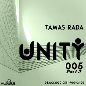 UNITY 005 Show by Tamas Rada 08MAY2020 part2
