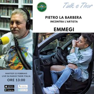 Talk & Thor Pietro La Barbera incontra EMMEGI 22-02-2022