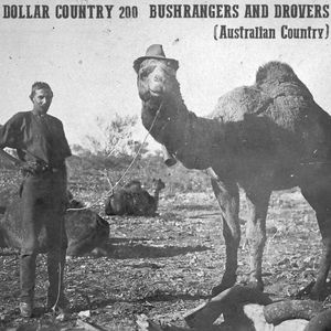 Dollar Country 200: Bushrangers & Drovers (Australian Country)