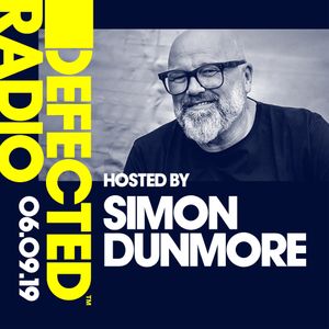 Defected Radio Show presented by Simon Dunmore: London FSTVL Special - 06.09.19