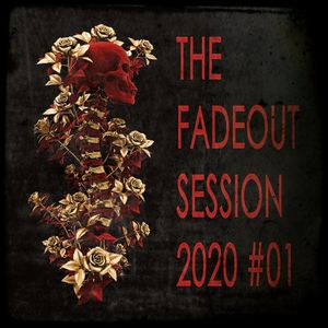 The Fadeout Session: 2020 #01