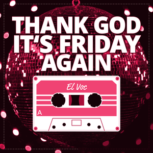 Thank God It S Friday Again By El Voc Mixcloud