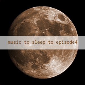 Cover art for Music To Sleep To Ep.4 by Bitter_End_Radio