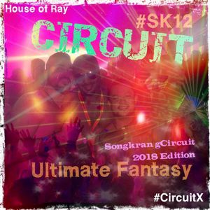 CIRCUIT Songkran (2018) Ultimate Fantasy #SK12 