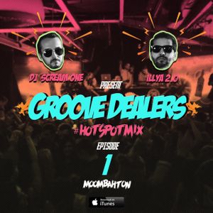 Groove Dealers - #HotSpotMix Ep.1 - Moombahton