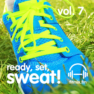 Cover art for Ready, Set, Sweat! Vol. 7 by fitmixfm