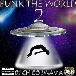 DJ CHICO SWAV A FUNK THE WORLD 2