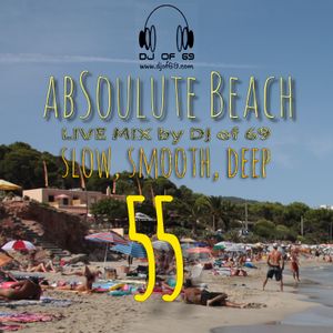 AbSoulute Beach 55 - A DJ LIVE SET - slow smooth deep
