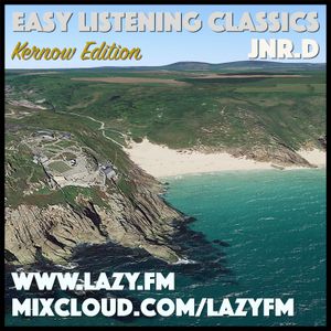 Lazy.fm - Easy Listening Classics - Kernow Edition