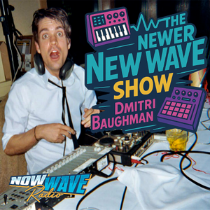 The Newer New Wave Show - 8/1/2025