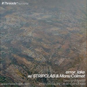 error_lake w- STRIPCLAB & Manu Calmet - 1-Mar-22