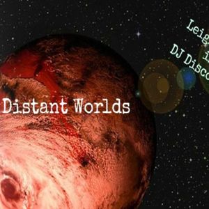 Distant Worlds by Leigh Apted aka DJ Discovery | Mixcloud