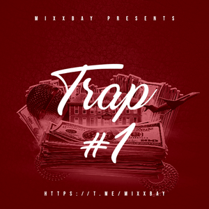 TRAP #1 by MixxBay_Official ⍟ | Mixcloud