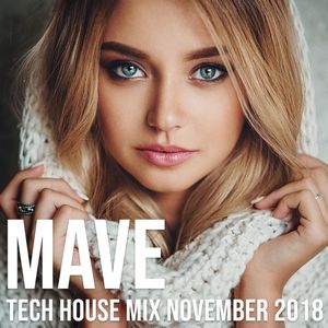 Mave - Tech House Mix - November 2018