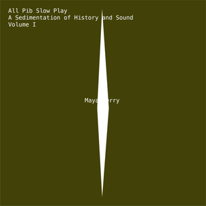 Maya Perry for All Pib Slow Play Vol. I