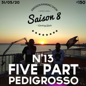 Ranking Show N°13 - Five PART - Pedigrosso