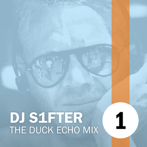 DJ S1FTER - THE DUCK ECHO MIX 001 (8K guest mix)
