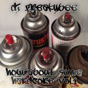 DJ FreakyBee - How About Some Hardcore